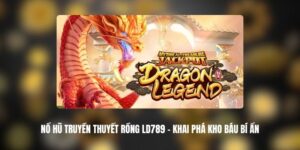 Nổ Hũ Truyền Thuyết Rồng LD789